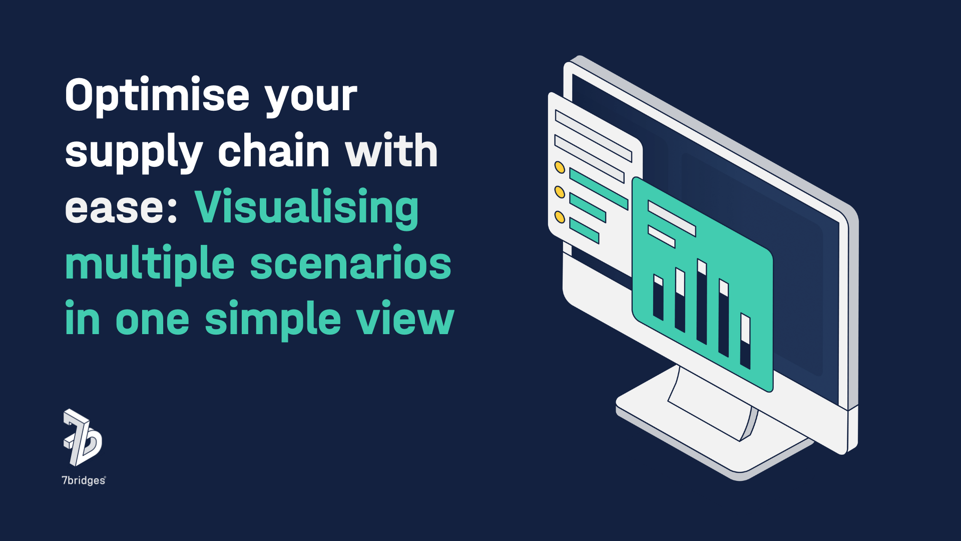 Optimise your supply chain with ease visualising multiple scenarios in